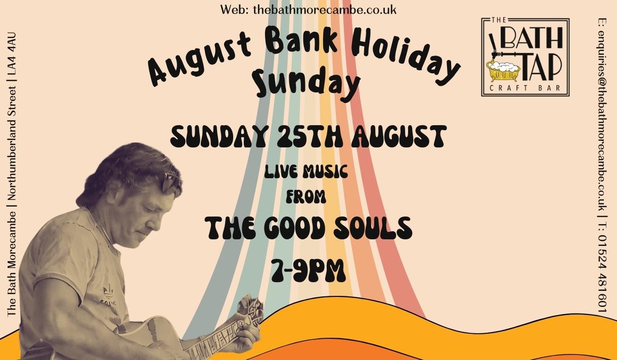 Live Music at The Bath Tap - August Bank Holiday Sunday - The Good Souls