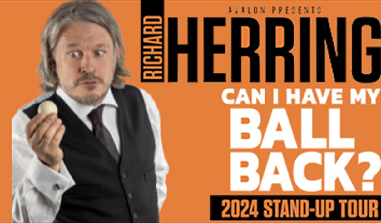 Richard Herring: Can I Have My Ball Back? - Comedy in Lancaster ...