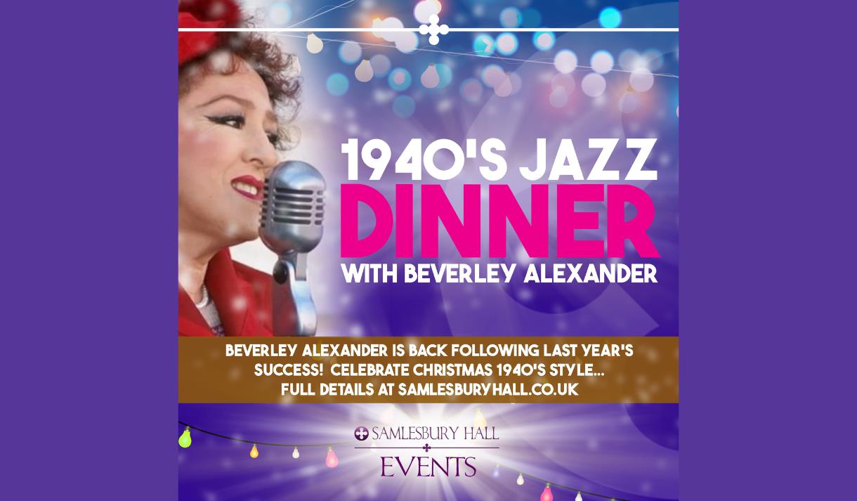 1940s Jazz Dinner with Beverley Alexander at Samlesbury Hall