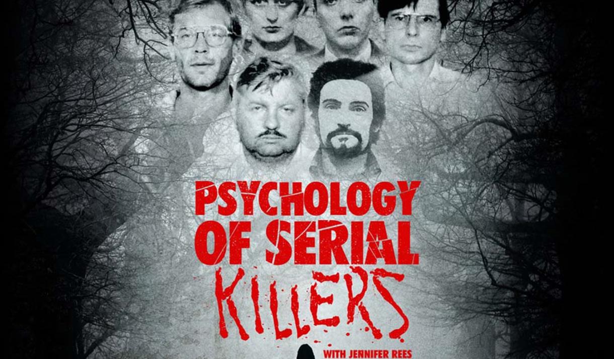 PSYCHOLOGY OF SERIAL KILLERS