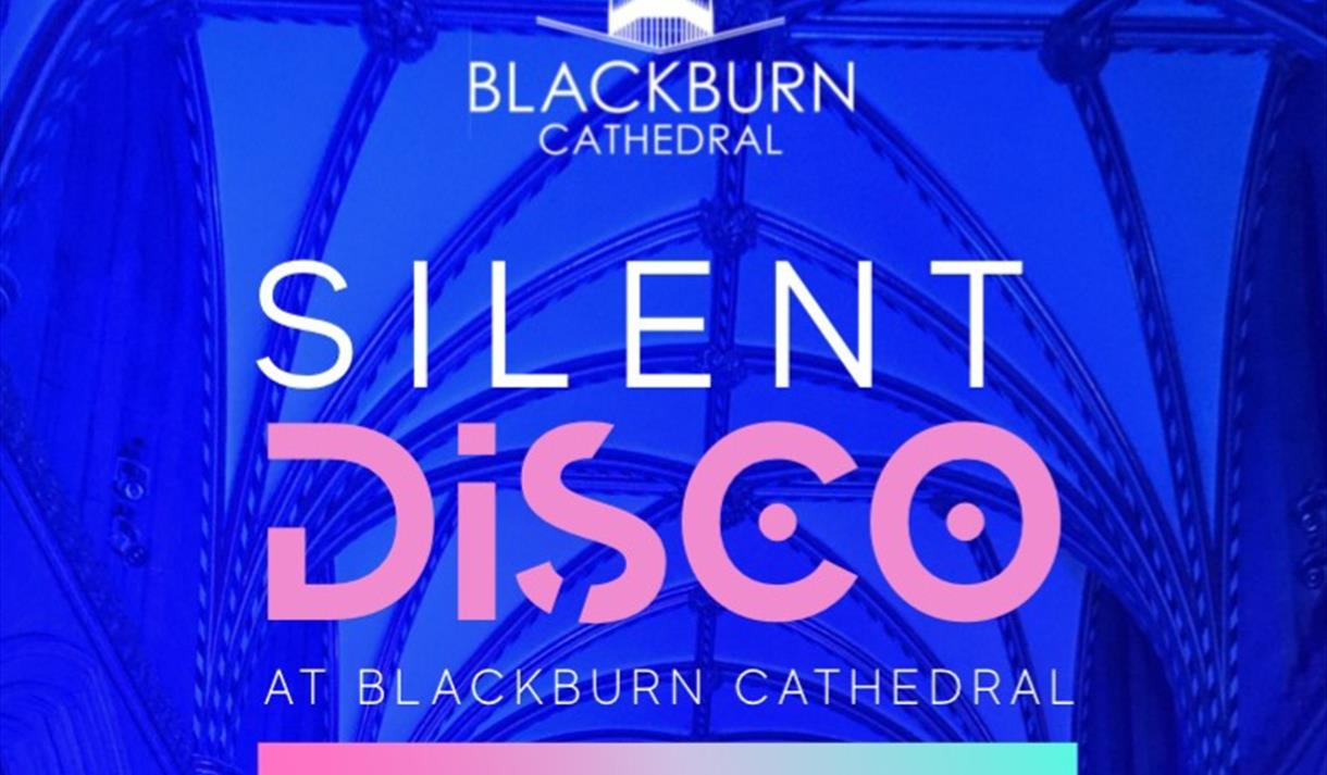 Silent Disco at Blackburn Cathedral