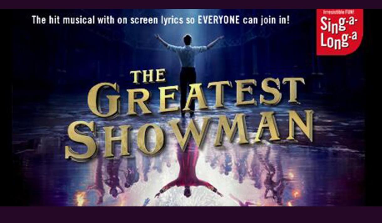 Sing-a-long-a The Greatest Showman