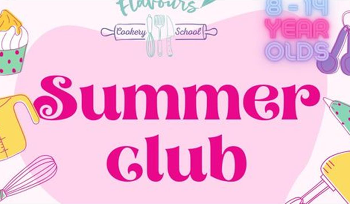 Summer Club at Flavours Cookery School