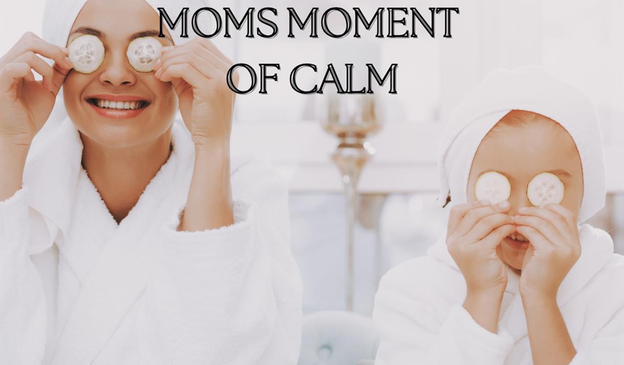 Moms Moment of Calm at Park Hall Spa