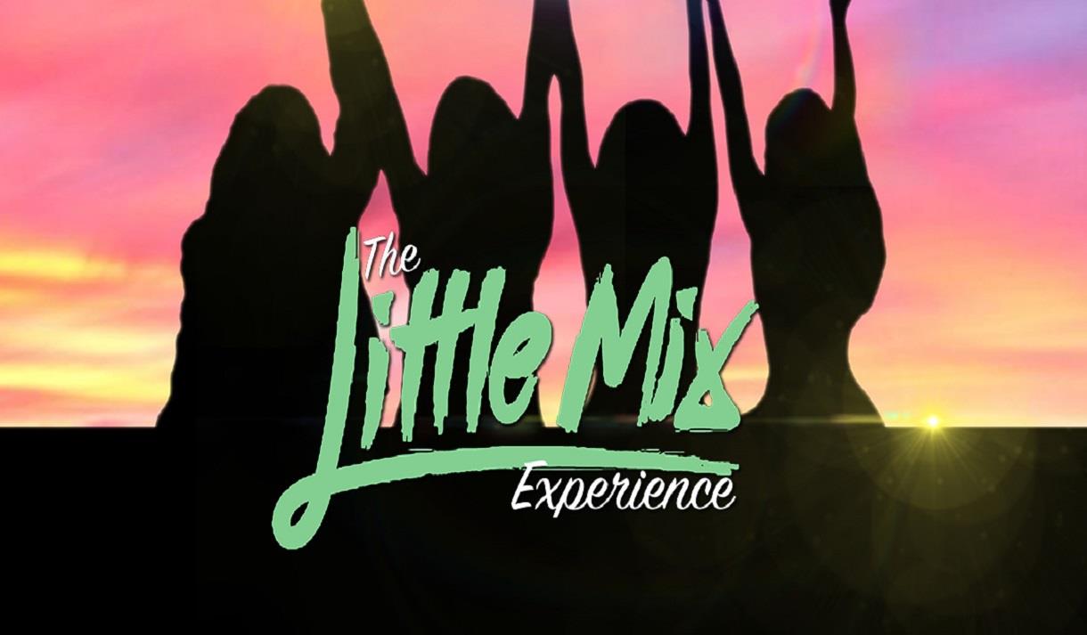Little Mix Experience