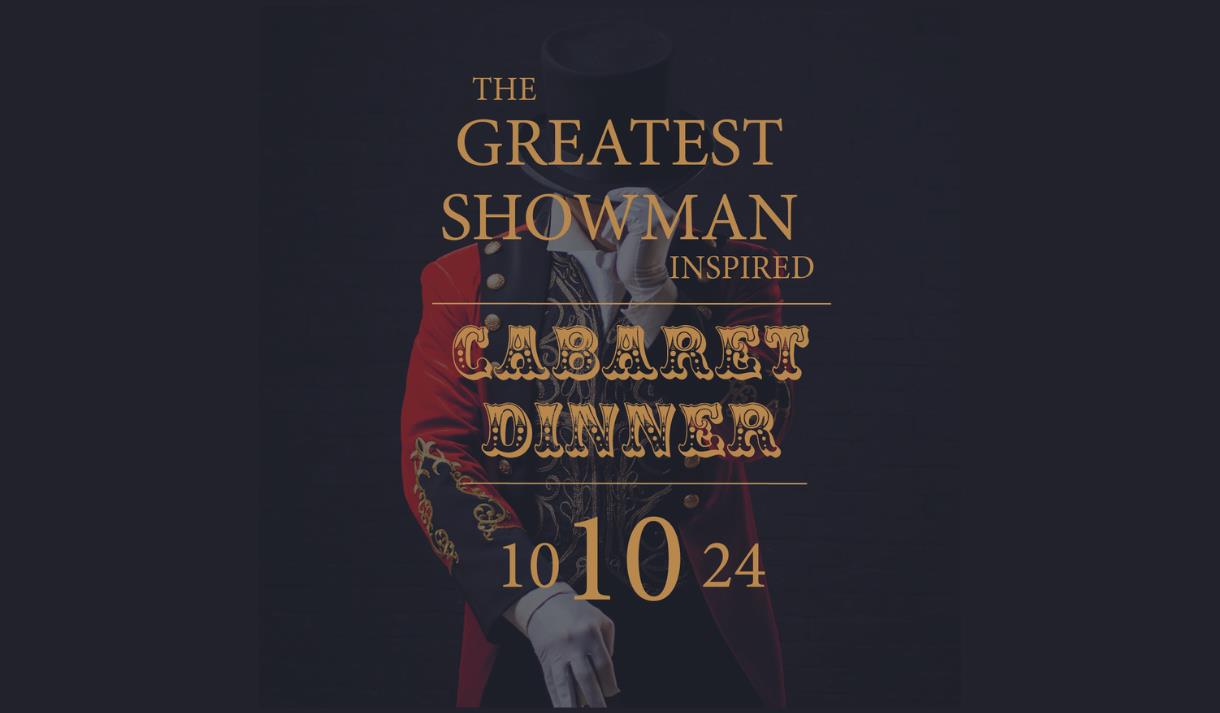 The Greatest Showman Cabaret Dinner