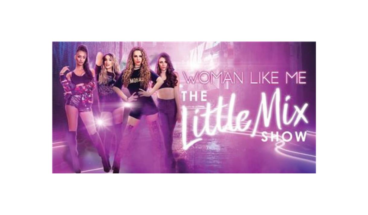Woman Like Me: The Little Mix Show