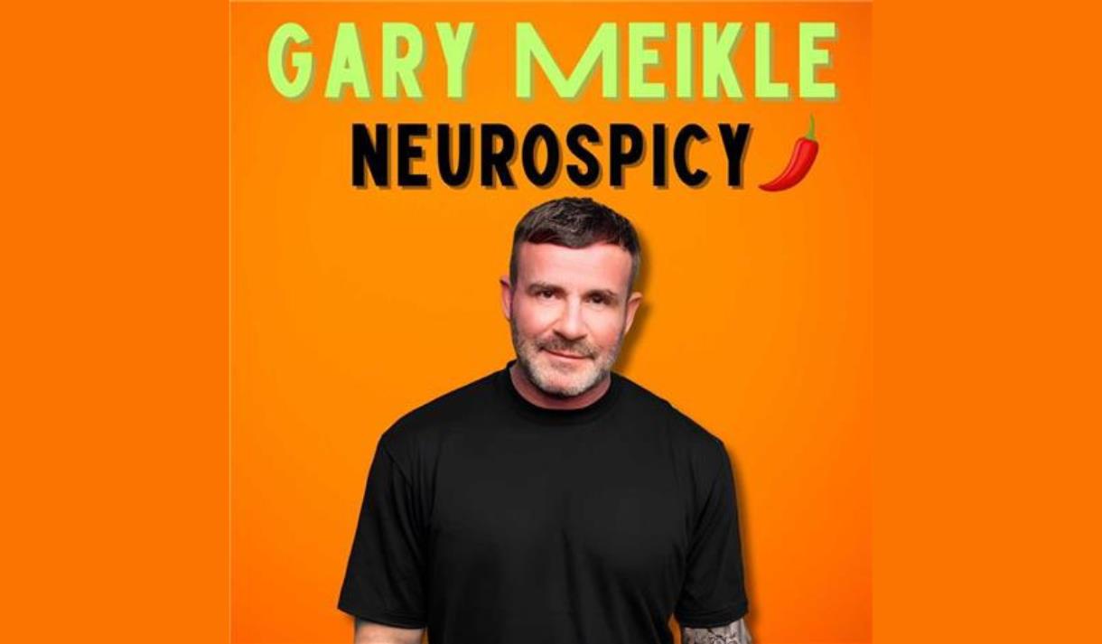 Gary Meikle: Neurospicy