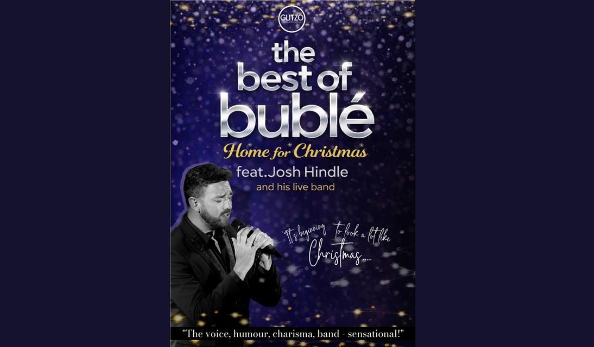 The Best of Buble:Home For Christmas Feat Josh Hindle