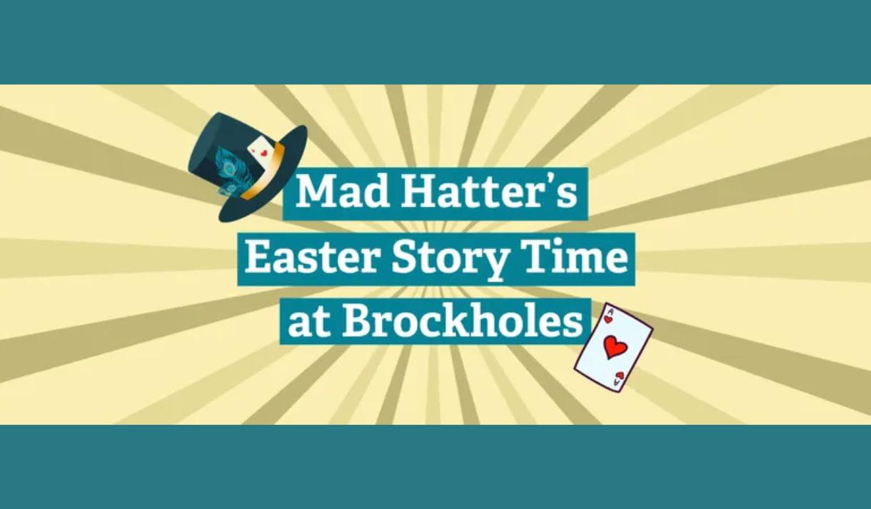 Mad Hatter's Easter Story Time at Brockholes