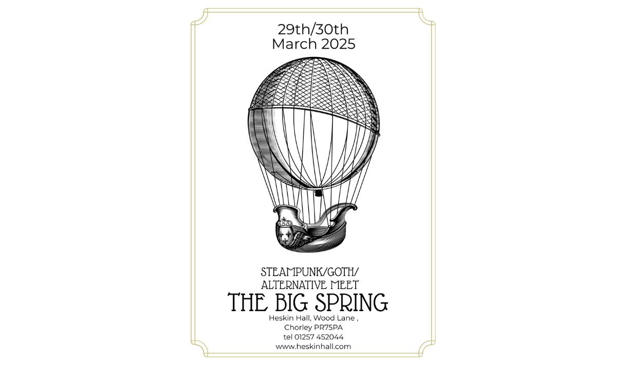 The Big Spring Steampunk Weekend at Heskin Hall