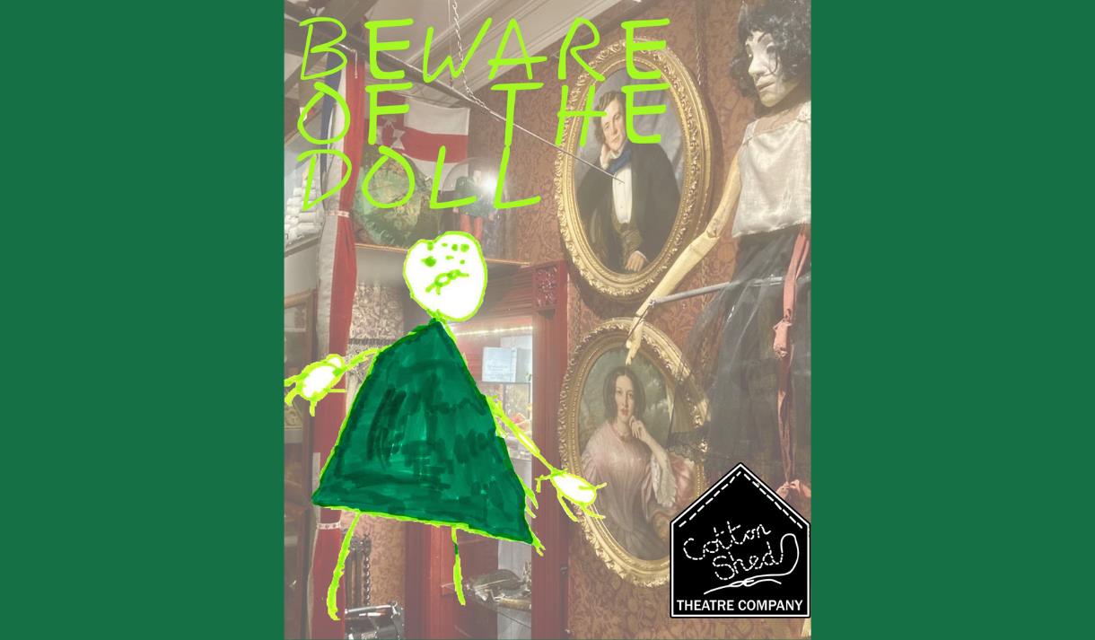 Cottonshed Theatre Company: Beware of the Doll