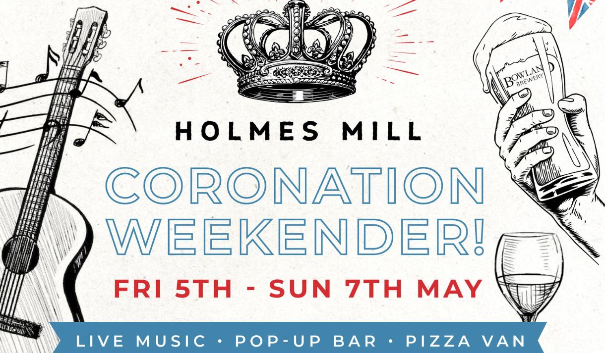 Coronation Weekender at Holmes Mill