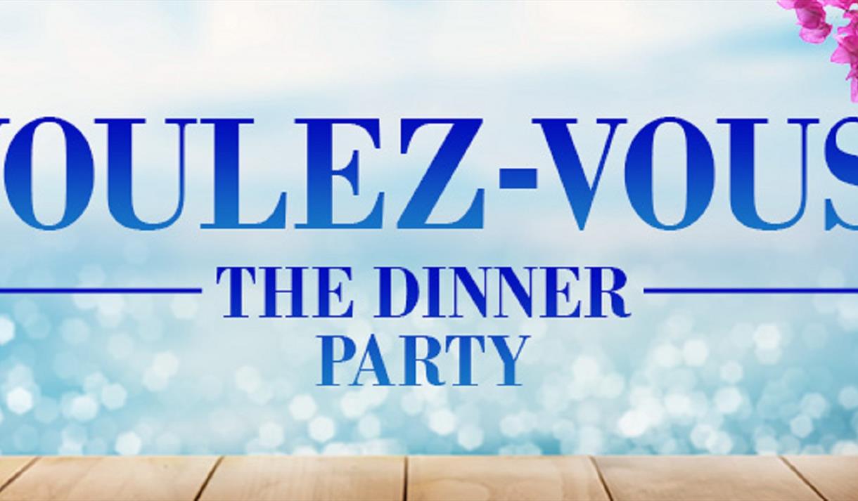 Voulez Vous - The Dinner Party