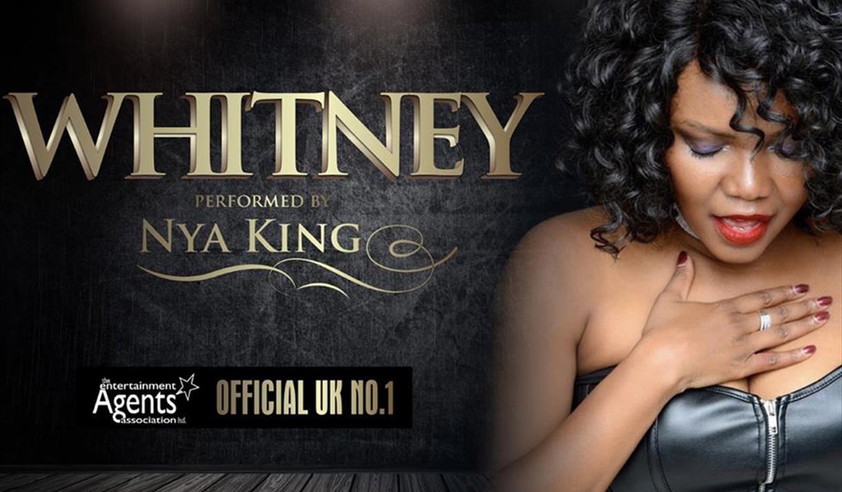 The Whitney Houston Experience - starring Nya King