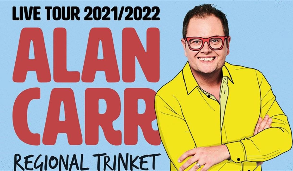 Alan Carr – Regional Trinket - Show / Display in Blackpool, Blackpool