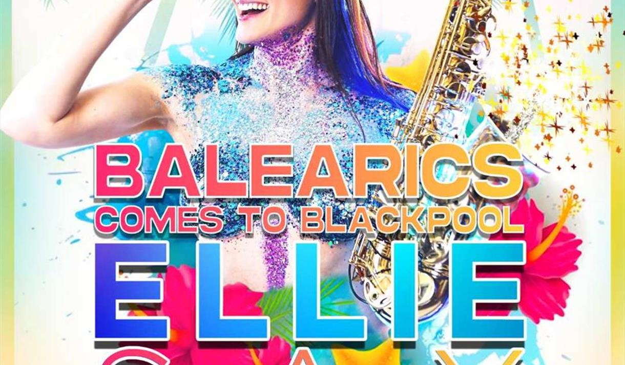 Ellie Sax – Balearics comes to Blackpool