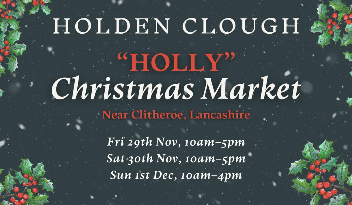 Artisan Christmas Market: Holly at Holden Clough Nursery