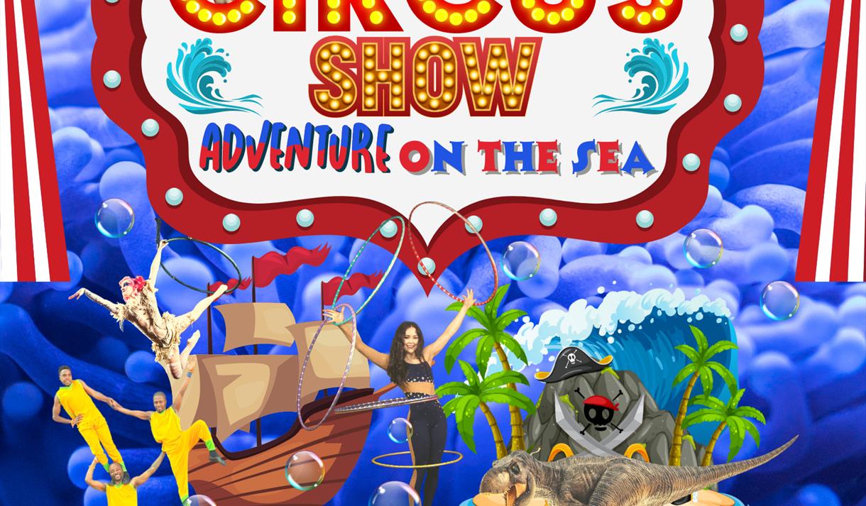 SUMMER CIRCUS SHOW- ADVENTURE ON THE SEA