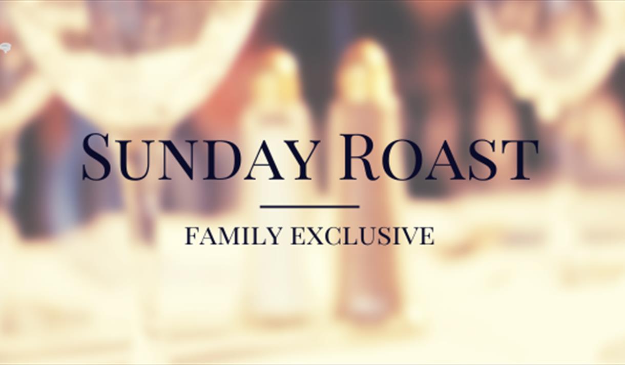 Sunday Roast Family Exclusive