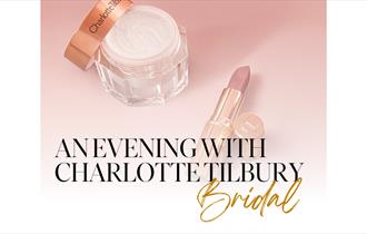 An Evening with Charlotte Tilbury Bridal at Mytton Fold Hotel