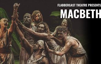 Flabbergast Theatre Presents: Macbeth