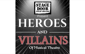 Stage Door Youth Theatre presents Heroes and Villains!