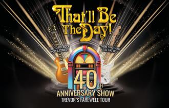 That'll Be The Day: 40th Anniversary Show