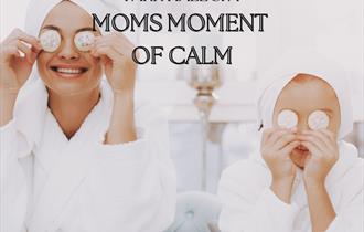 Moms Moment of Calm at Park Hall Spa