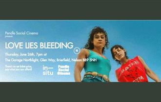 Love Lies Bleeding: Pendle Social Cinema