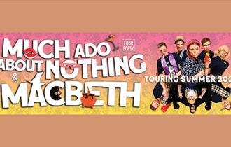 Much Ado About Nothing and Macbeth at Heskin Hall