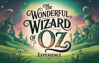 The Wonderful Wizard of Oz Experience - Blackburn