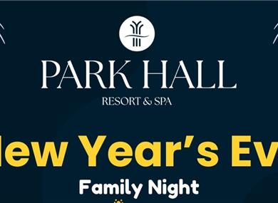 New Year's Eve Family Night at Park Hall Hotel and Spa