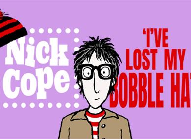 Nick Cope : I've lost my Bobble hat.