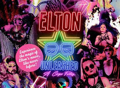 Elton Unleashed! A Cirque Fantasy