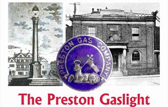 Preston It's a Gas! Preston Gaslight Company Guided Walk