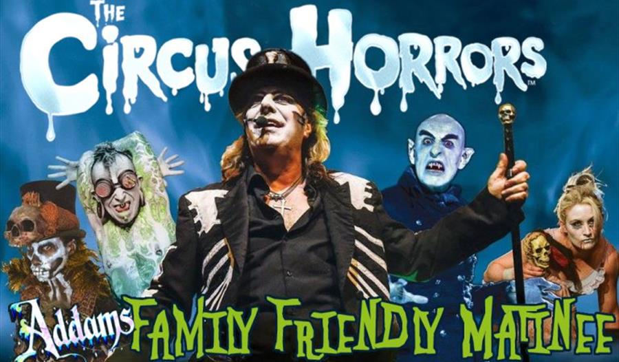 Circus of Horrors: Addams Family Friendly Matinee