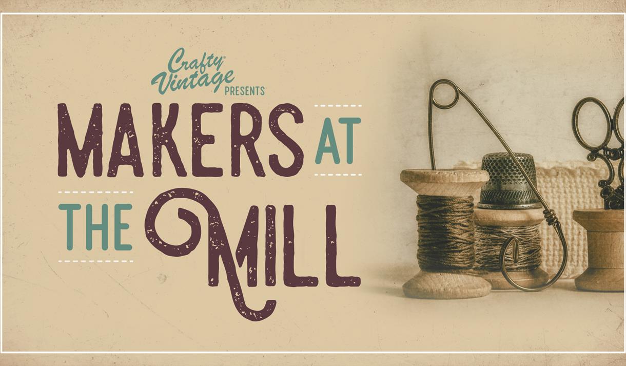 Makers at the Mill