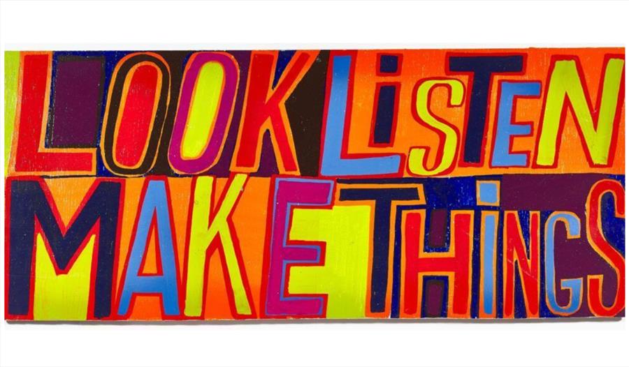 Bob & Roberta Smith - Look, Listen, Make Things.