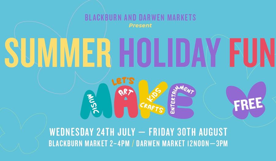 Let's Make Summer Holiday Fun on Darwen Market