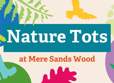 Nature Tots at Mere Sands Wood
