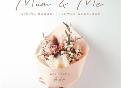 Mum & Me Spring Bouquet Flower Workshop