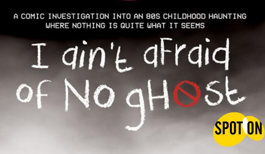 I Ain't Afraid Of No Ghost by Little Earthquake Theatre Company