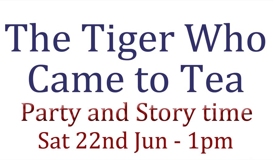 The Tiger Who Came to Tea - Party & Storytime
