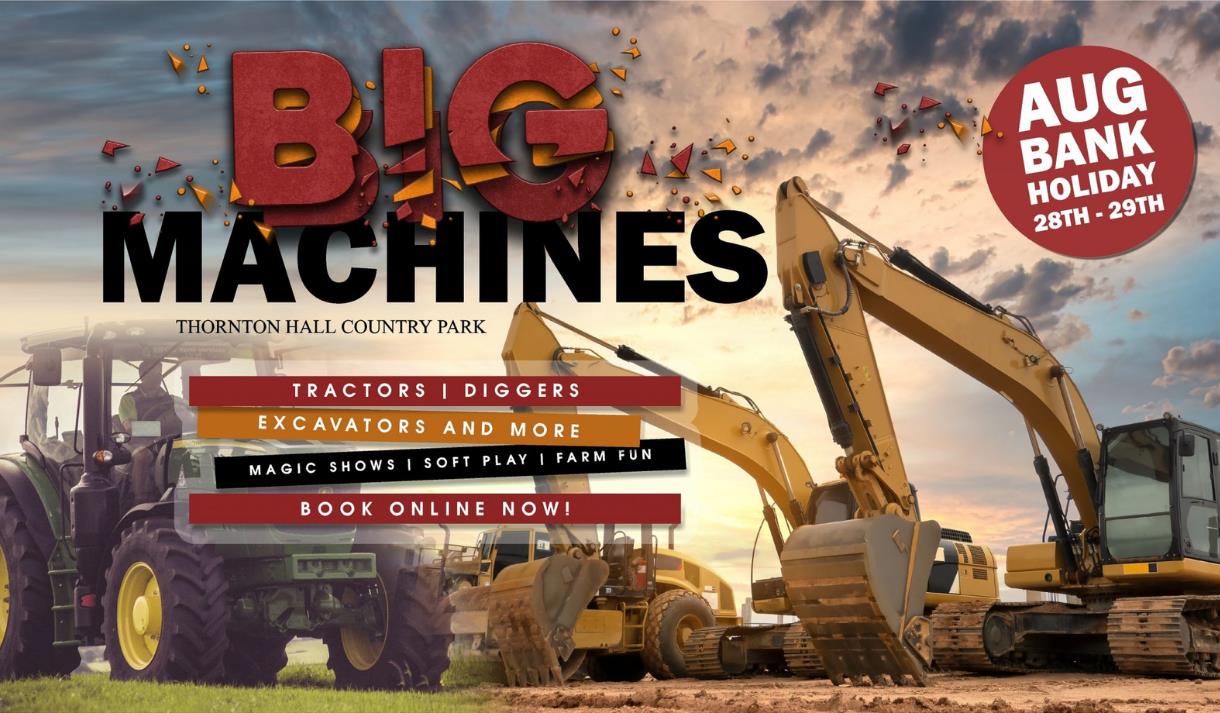 Big Machines at Thornton Hall Country Park