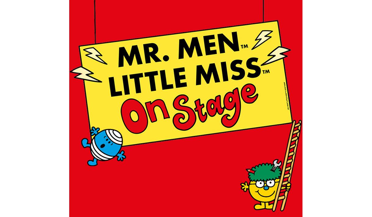 MR. MEN & LITTLE MISS ON STAGE *CANCELLED*