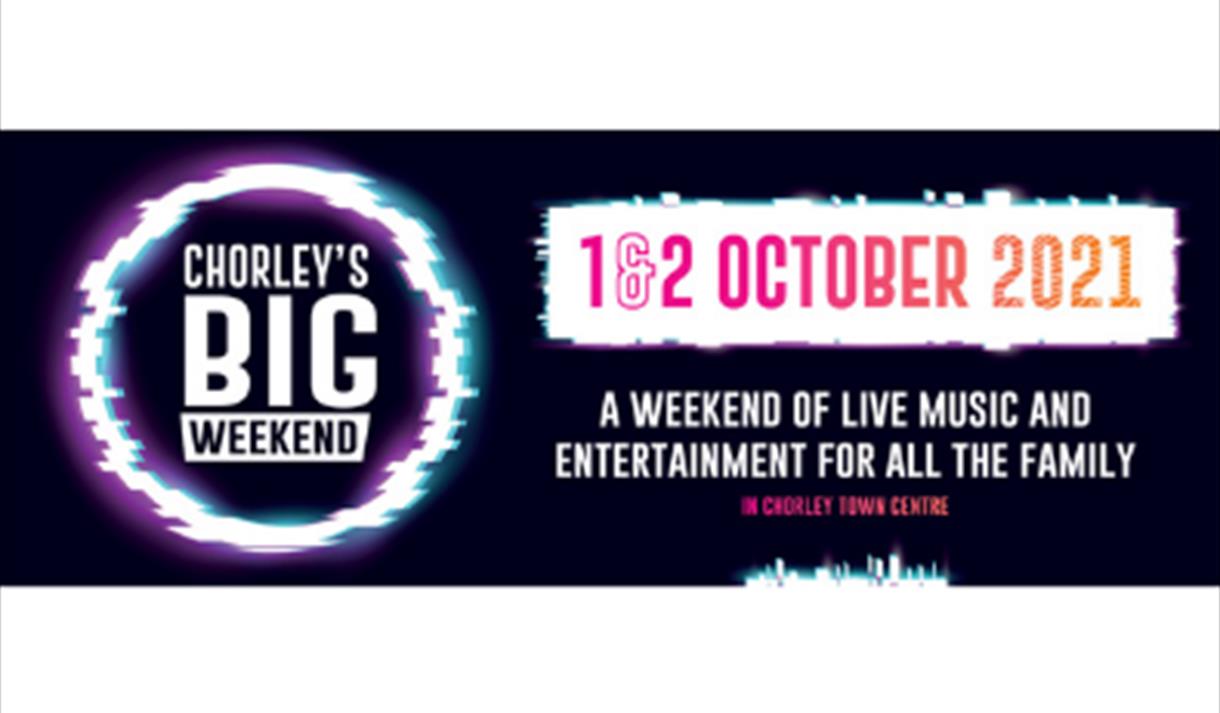 Chorley's Big Weekend