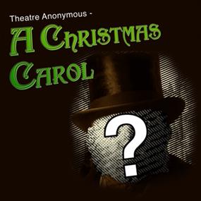 14/48 Presents Theatre Anonymous: A Christmas Carol