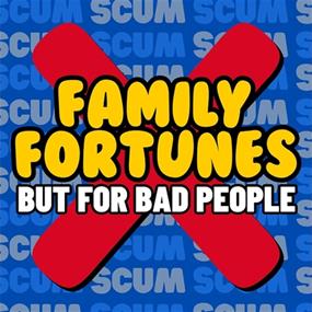 Family Fortunes (But for Bad People)