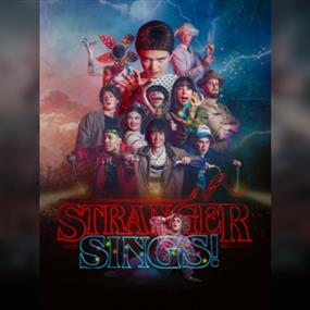 Stranger Sings!